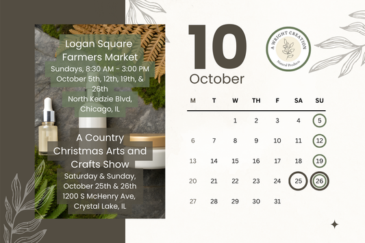 A Wright Creations October 2025 event calendar. Lists Logan Square Farmers Market on Sundays (October 5, 12, 19, 26) in Chicago, and A Country Christmas Arts and Crafts Show on October 25–26 in Crystal Lake. Dates are circled on the calendar.