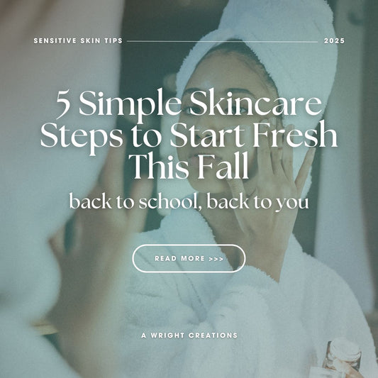 Back to School, Back to You: 5 Simple Skincare Steps to Start Fresh This Fall